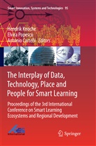Antonio Cartelli, Hendrik Knoche, Elvir Popescu, Elvira Popescu - The Interplay of Data, Technology, Place and People for Smart Learning