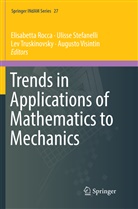 Elisabetta Rocca, Uliss Stefanelli, Ulisse Stefanelli, Lev Truskinovsky, Lev Truskinovsky et al, Augusto Visintin - Trends in Applications of Mathematics to Mechanics