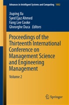 Syed Ejaz Ahmed, Fang Lee Cooke, Gheorghe Duca, Sye Ejaz Ahmed, Syed Ejaz Ahmed, Fang Lee Cooke et al... - Proceedings of the Thirteenth International Conference on Management Science and Engineering Management