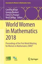 Carolina Araujo, Georgi Benkart, Georgia Benkart, Cheryl E Praeger et al, Cheryl E. Praeger, Betül Tanbay - World Women in Mathematics 2018