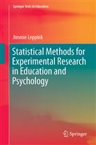 Jimmie Leppink - Statistical Methods for Experimental Research in Education and Psychology