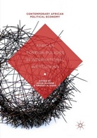 M Shaw, M Shaw, Timothy M. Shaw, Jaso Warner, Jason Warner - African Foreign Policies in International Institutions