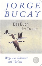 Jorge Bucay - Das Buch der Trauer