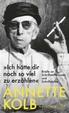 Annette Kolb - "Ich hätte dir noch so viel zu erzählen"