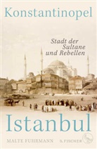 Dr. Malte Fuhrmann, Malte Fuhrmann - Konstantinopel - Istanbul