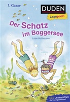 Luise Holthausen, Dorothea Tust - Duden Leseprofi - Der Schatz im Baggersee