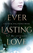 Lauren Palphreyman - Everlasting Love - Ruf der Unterwelt