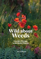 Jack Wallington - Wild About Weeds