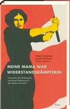 Amesberger, Helg Amesberger, Helga Amesberger, Simo Clemens, Simon Clemens, Brigitt Halbmayr... - Meine Mama war Widerstandskämpferin