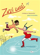 Birgitta Heiskel, Cornelia Travnicek, Birgitta Heiskel - Zwei dabei