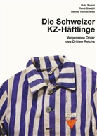 Balz Spörri, René Staubli, Benno Tuchschmid - Schweizer KZ-Häftlinge