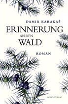 Damir KarakaÅ¡, Damir Karakas, Damir Karakaš - Erinnerung an den Wald