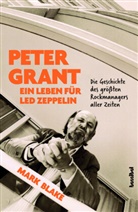 Mark Blake, Paul Fleischmann - Peter Grant - Ein Leben für Led Zeppelin