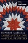 Simon J. Bronner, Simon J. (Distinguished Professor Emeritu Bronner, Bronner Simon J. - Oxford Handbook of American Folklore and Folklife Studies