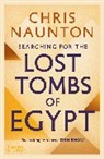 Chris Naunton - Searching for the Lost Tombs of Egypt (Paperback)