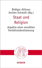 Rüdige Althaus, Rüdiger Althaus, Schmidt, Schmidt, Jochen Schmidt - Staat und Religion