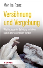 Monika Renz - Versöhnung und Vergebung