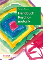 Prof. em. Renate Zimmer, Renate Zimmer, Renate (Prof. Dr.) Zimmer, Renate (Professorin) Zimmer, Kerstin Tieste, Nadine Vieker... - Handbuch Psychomotorik