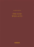 Florian Böth, Jör Disse, Jörg Disse, Markus Tomberg - The God Who Acts