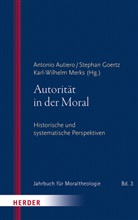 Antonio Autiero, Professor Stephan Goertz, Stepha Goertz, Stephan Goertz, Karl-Wilhelm Merks, Professor Karl-Wilhelm Merks... - Autorität in der Moral