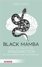 Fred Mast, Fred (Prof. Dr.) Mast, Prof. Dr. Fred Mast - Black Mamba oder Die Macht der Imagination