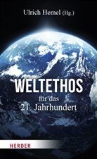 Ulric Hemel, Ulrich Hemel - Weltethos für das 21. Jahrhundert