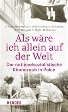 Michal Drzonek, Michał Drzonek, Ewelin Karpinska-Morek, Ewelina Karpinska-Morek, Ewelina Karpińska-Morek, Tomasz Majta... - Als wäre ich allein auf der Welt
