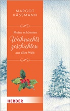 Margot Käßmann - Meine schönsten Weihnachtsgeschichten aus aller Welt