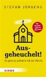 Stefan Jürgens - Ausgeheuchelt!