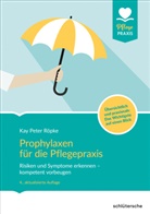 Kay Peter Röpke - Prophylaxen für die Pflegepraxis
