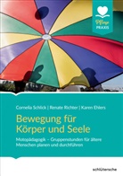 Karen Ehlers, Dr. Renate Richter, Renat Richter, Renate Richter, Corneli Schlick, Cornelia Schlick - Bewegung für Körper und Seele