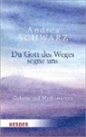 Andrea Schwarz - Du Gott des Weges segne uns