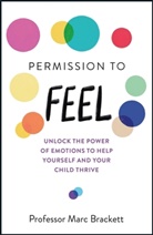 Marc Brackett - Permission to Feel