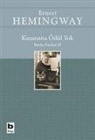 Ernest Hemingway - Kazanana Ödül Yok