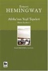 Ernest Hemingway - Afrikanin Yesil Tepeleri