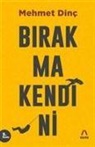Mehmet Dinc - Birakma Kendini