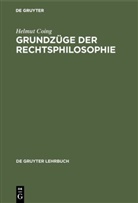 Helmut Coing - Grundzüge der Rechtsphilosophie
