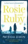 Patricia Dixon - Rosie and Ruby