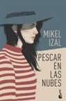 Mikel Izal, Mikel Izal Luzuriaga - Pescar en las nubes