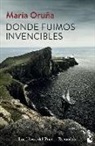 María Oruña - Donde fuimos invencibles