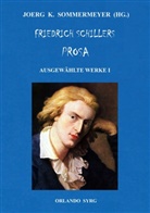 Friedrich Schiller, Friedrich von Schiller, Joer K Sommermeyer, Joerg K Sommermeyer, Joerg K. Sommermeyer, Syrg... - Friedrich Schillers Prosa. Ausgewählte Werke I