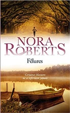 Nora Roberts, Roberts Nora - Fêlures : certaines blessures ne se referment jamais