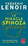 Frédéric Lenoir, Lenoir-f - Le miracle Spinoza : une philosophie pour éclairer notre vie