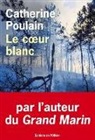 Catherine Poulain, Catherine Poulain, Catherine (1960-....) Poulain, POULAIN CATHERINE - Le coeur blanc