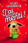 Gilles Legardinier - J'ai encore menti