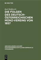 Karl Helfferich - Die Folgen des deutsch-österreichischen Münz-Vereins von 1857