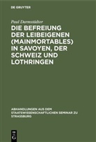 Paul Darmstädter - Die Befreiung der Leibeigenen (mainmortables) in Savoyen, der Schweiz und Lothringen