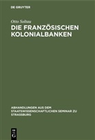 Otto Soltau - Die französischen Kolonialbanken
