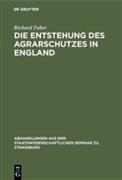 Richard Faber - Die Entstehung des Agrarschutzes in England