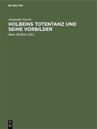 Alexander Goette, Han Holbein, Hans Holbein - Holbeins Totentanz und seine Vorbilder